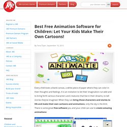 Best Free Animation Software for Children: Let Your Kids Make Their Own Cartoons!