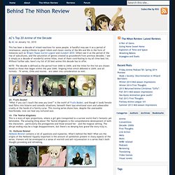 AC's Top 20 Anime of the Decade & Behind The Nihon Review