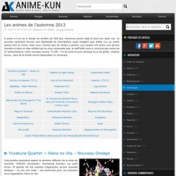 Les animes de l’automne 2013 - Webzine Anime-Kun
