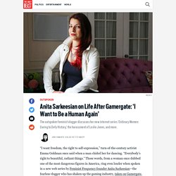Anita Sarkeesian on Life After Gamergate: ‘I Want to Be a Human Again’