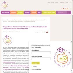 Ankyloglossie (freins restrictictifs buccaux) : Prise de position de l’Academy of Breastfeeding Medicine - Information Pour l'Allaitement