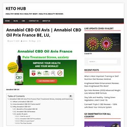 Annabiol CBD Oil Prix Pain Stress FR,Be, LU ,