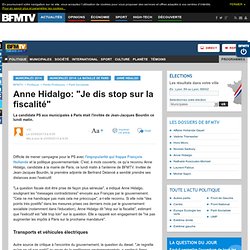 Anne Hidalgo: "Je dis stop sur la fiscalité"