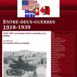 1918-1929: Les Années folles au Canada et au Québec - Entre-deux-guerres 1918-1939