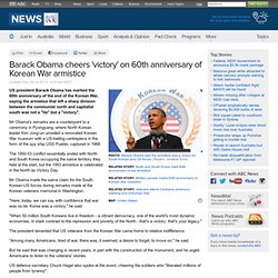 Barack Obama cheers 'victory' on 60th anniversary of Korean War armistice