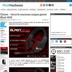 Ozone - annonce le casque gamer Blast 4HX