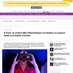MK2 annonce la création d'une salle dédiée à la réalité virtuelle à Paris