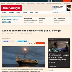 Kosmos annonce une découverte de gaz au Sénégal