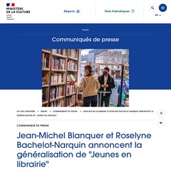 Jean-Michel Blanquer et Roselyne Bachelot-Narquin annoncent la généralisation de "Jeunes en librairie"