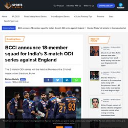 BCCI announce 18-member squad for India ODI series against England