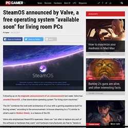 SteamOS announced by Valve, a free operating system "available soon" for living room PCs