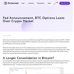 Fed Announcement, BTC Options Loom Over Crypto Market - Dchained