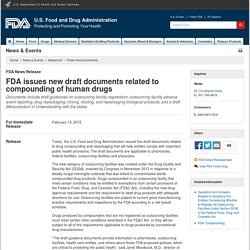 Press Announcements > FDA issues new draft documents related to compounding of human drugs