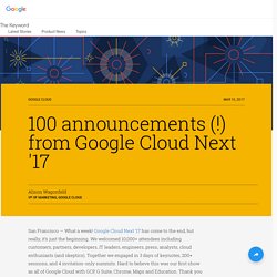 100 announcements (!) from Google Cloud Next '17