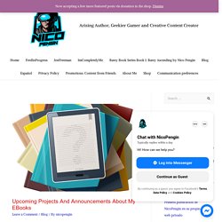 Upcoming Projects And Announcements About My EBooks