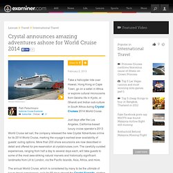 Crystal announces amazing adventures instore for World Cruise 2014