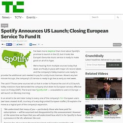 Spotify Announces US Launch; Closing European Service To Fund It