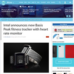 Intel announces new Basis Peak fitness tracker with heart rate monitor