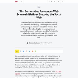 Tim Berners-Lee Announces Web Science Initiative - Studying the