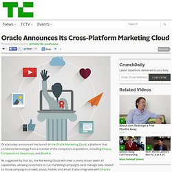 Oracle Announces Its Cross-Platform Marketing Cloud