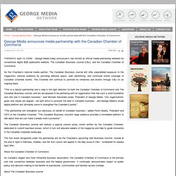 George Media announces media partnership with the Canadian Chamber of Commerce - George Media announces media partnership with the Canadian Chamber of Commerce - George Media