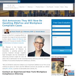 GLK Announces to Handle #MeToo and Workplace Compliant Cases
