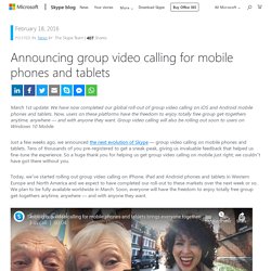 Announcing group video calling for mobile phones and tablets