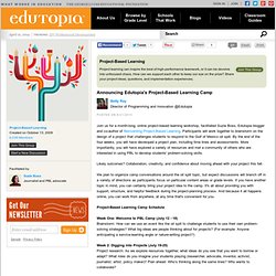 Announcing Edutopia's Project-Based Learning Camp