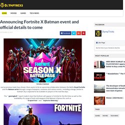 Announcing Fortnite X Batman event and official details to come - OlympTricks