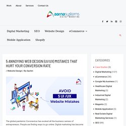5 Annoying Web Design (UI/UX) Mistakes That Hurt Your Conversion Rate