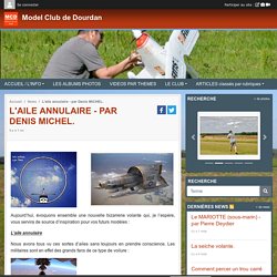 L'aile annulaire - par Denis MICHEL. - Model Club de Dourdan