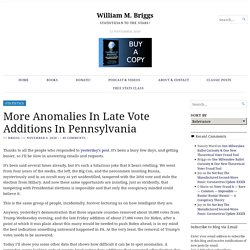 More Anomalies In Late Vote Additions In Pennsylvania – William M. Briggs