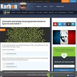 Comment anonymiser les programmes lancés en ligne de commande ?