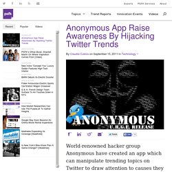 Anonymous App Raise Awareness By Hijacking Twitter Trends