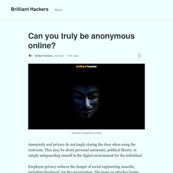 Can you truly be anonymous online?