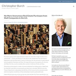 No More Anonymous Real Estate Purchases from Shell Companies in the U.S. - Christopher Burch