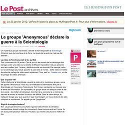 Le groupe 'Anonymous' déclare la guerre à la Scientologie - LePost.fr (12:30)
