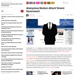 Anonymous Hackers Attack Yemeni Government - Gawker