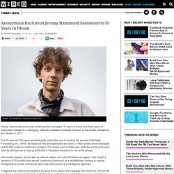Anonymous Hacktivist Jeremy Hammond Sentenced to 10 Years in Prison