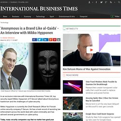 'Anonymous is a Brand Like al-Qaida' - An Interview with Mikko Hypponen