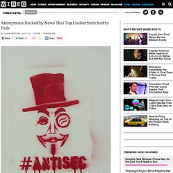 Anonymous Rocked By News That Top Hacker Snitched to Feds
