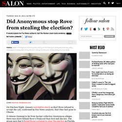 Did Anonymous stop Rove from stealing the election?