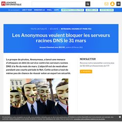 Les Anonymous veulent bloquer les serveurs racines DNS le 31 mars