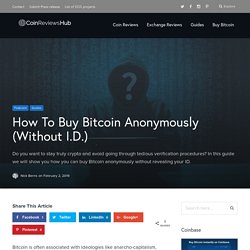How To Buy Bitcoin Anonymously (Without I.D.) - CoinReviewsHub