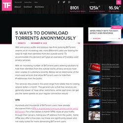 5 Ways To Download Torrents Anonymously