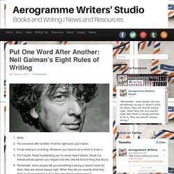Put One Word After Another: Neil Gaiman’s Eight Rules of Writing