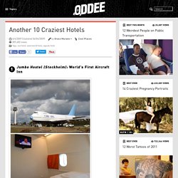 Another 10 Craziest Hotels - Oddee.com (cool hotel, waterworld hotel...)