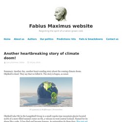 Another heartbreaking story of climate doom!