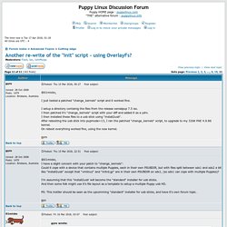 Another re-write of the "init" script - using OverlayFs?