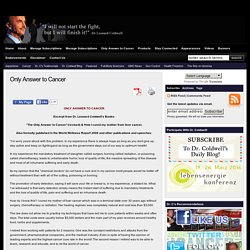 Only Answer to Cancer : Dr. Leonard Coldwell.com